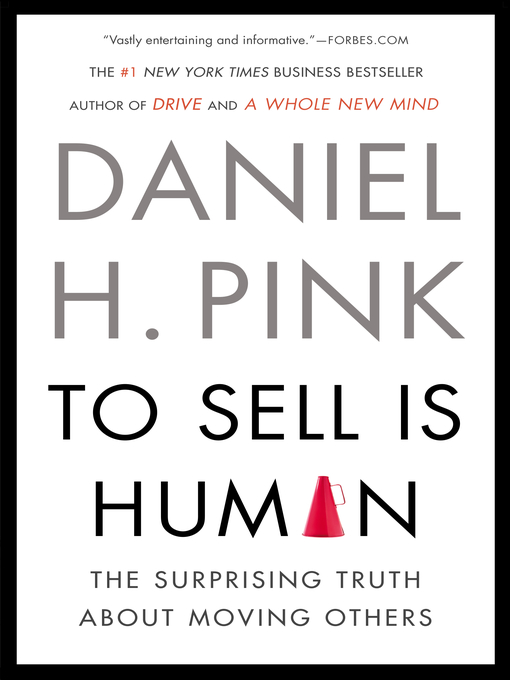 Title details for To Sell Is Human by Daniel H. Pink - Available